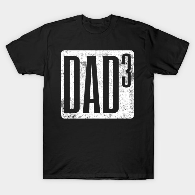 Dad of Three Father Father's Day Vintage T-Shirt by KAWAIITEE